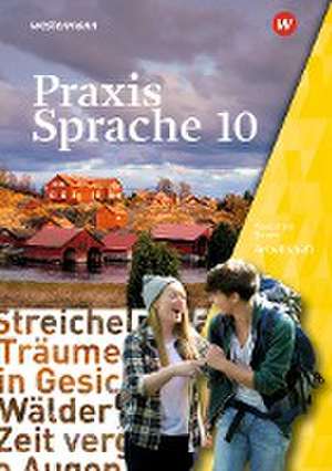 Praxis Sprache 10. Arbeitsheft. Für Bayern de Daniel Grassert