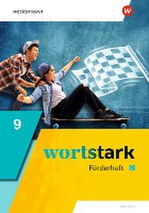 wortstark 9. Förderheft. Allgemeine Ausgabe de Annika Blanke