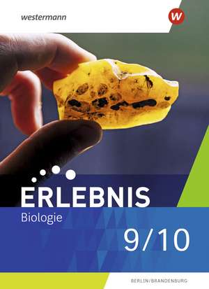 Erlebnis Biologie 9/10. Schulbuch. Für Berlin und Brandenburg