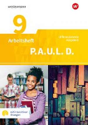 P.A.U.L. D. (Paul) 9. Arbeitsheft mit interaktiven Übungen. Differenzierende Ausgabe für Realschulen und Gemeinschaftsschulen. Baden-Württemberg de Frank Radke