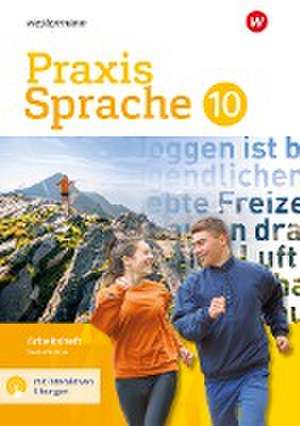 Praxis Sprache 10. Arbeitsheft mit interaktiven Übungen. Gesamtschule de Regina Nußbaum