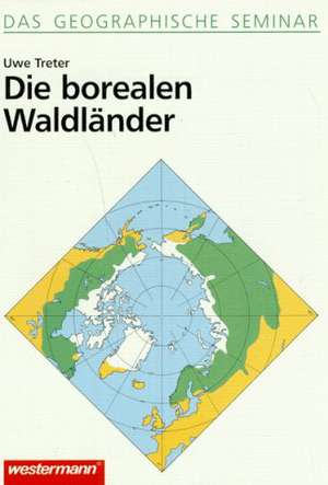 Die borealen Waldländer de Uwe Treter