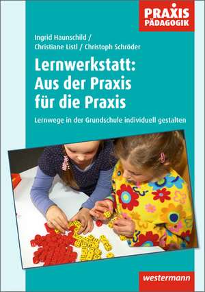 Lernwerkstatt: Aus der Praxis für die Praxis de Christiane Listl