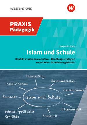 Islam und Schule de Benjamin Franz