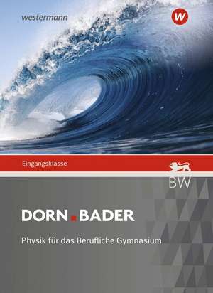 Dorn Bader Physik - Ausgabe 2021 für Berufliche Gymnasien de Christian Schlatow