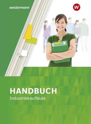 Handbuch Industriekaufleute. Schulbuch de Thomas Kreye