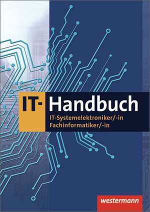 IT-Handbuch IT-Systemelektroniker/-in Fachinformatiker/-in de Klaus Richter