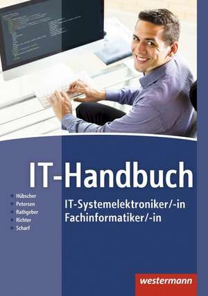 IT-Handbuch IT-Systemelektroniker/-in Fachinformatiker/-in. Schülerband de Heinrich Hübscher