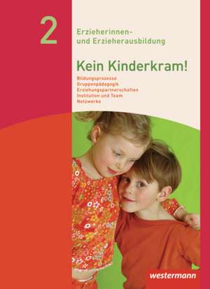 Kein Kinderkram! Band 2. Schülerbuch de Anja Berkemeier