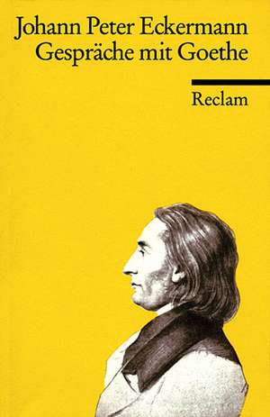 Gespräche mit Goethe in den letzten Jahren seines Lebens de Otto Schönberger