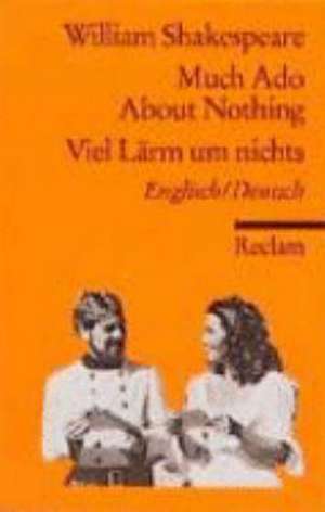 Much Ado About Nothing. Viel Lärm um nichts de William Shakespeare