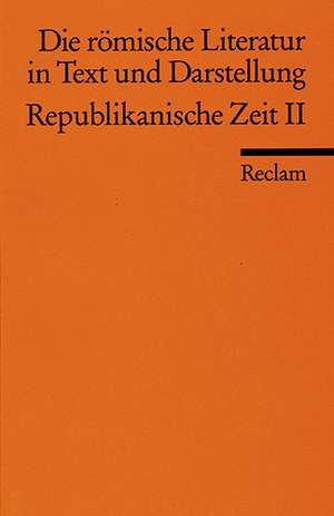 Die römische Literatur II in Text und Darstellung de Anton D. Leeman