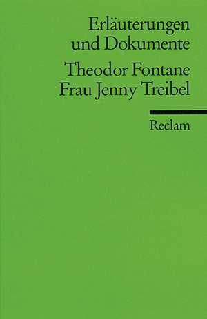 Frau Jenny Treibel. Erläuterungen und Dokumente de Walter Wagner