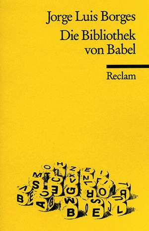 Die Bibliothek von Babel de Jose A. Friedl Zapata