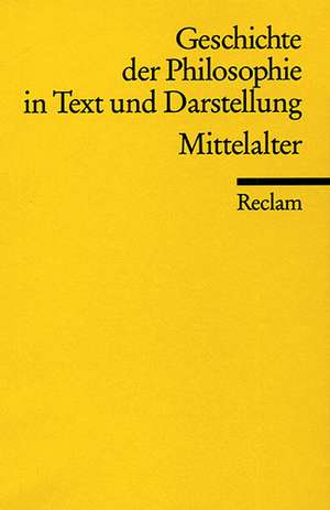 Geschichte der Philosophie 02 in Text und Darstellung. Mittelalter de Kurt Flasch