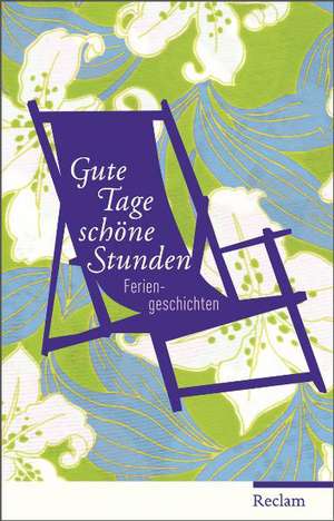 Gute Tage - schöne Stunden de Stephan Koranyi