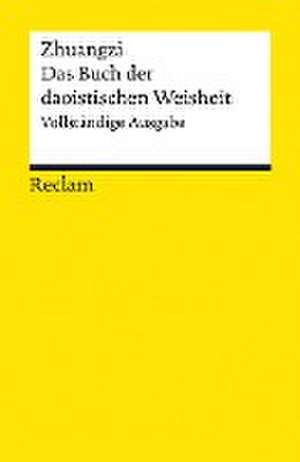 Zhuangzi. Das Buch der daoistischen Weisheit de Viktor Kalinke