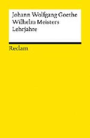 Wilhelm Meisters Lehrjahre de Johann Wolfgang Goethe