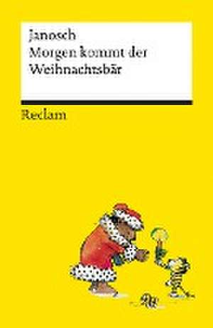 Morgen kommt der Weihnachtsbär | Platz 2 der SPIEGEL-Bestsellerliste | Eine Geschichte in 24 Kapiteln rund um große und kleine Weihnachtswünsche de Janosch