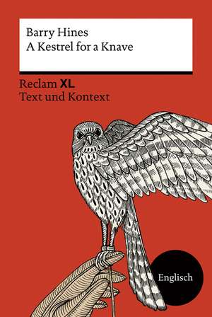 A Kestrel for a Knave. Fremdsprachentexte Reclam XL - Text und Kontext. Niveau B2 (GER) de Barry Hines