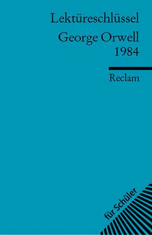 1984. Lektüreschlüssel für Schüler de George Orwell