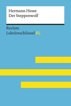 Lektüreschlüssel XL. Hermann Hesse: Der Steppenwolf de Georg Patzer