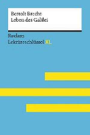 Leben des Galilei von Bertolt Brecht: Lektüreschlüssel mit Inhaltsangabe, Interpretation, Prüfungsaufgaben mit Lösungen, Lernglossar. (Reclam Lektüreschlüssel XL) de Maximilian Nutz