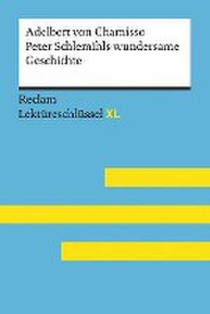 Peter Schlemihls wundersame Geschichte von Adelbert von Chamisso: Lektüreschlüssel mit Inhaltsangabe, Interpretation, Prüfungsaufgaben mit Lösungen, Lernglossar. (Reclam Lektüreschlüssel XL) de Wolfgang Pütz