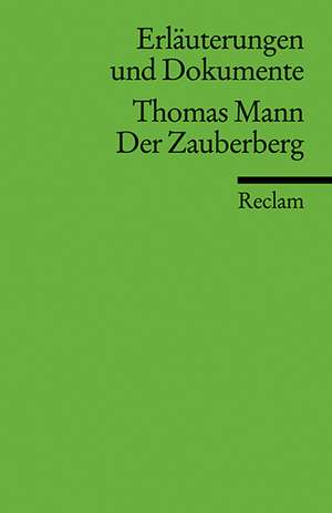 Erläuterungen und Dokumente zu Thomas Mann: Der Zauberberg de Daniela Langer