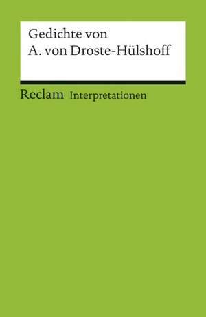 Interpretationen: Gedichte von Annette von Droste-Hülshoff de Thomas Wortmann