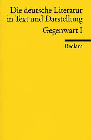 Die deutsche Literatur 16. Gegenwart 1 de Gerhard Kaiser