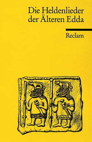 Die Heldenlieder der Älteren Edda de Arnulf Krause