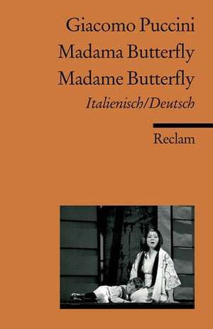 Madama Butterfly /Madame Butterfly de Giacomo Puccini