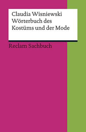 Wörterbuch des Kostüms und der Mode de Claudia Wisniewski