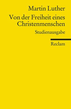 Von der Freiheit eines Christenmenschen de Martin Luther