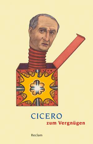 Cicero zum Vergnügen de Marion Giebel