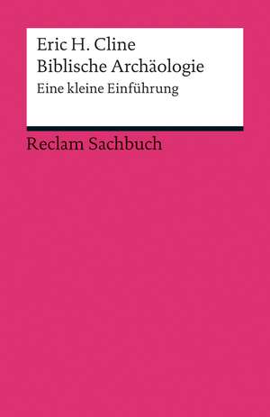 Cline, E: Biblische Archäologie