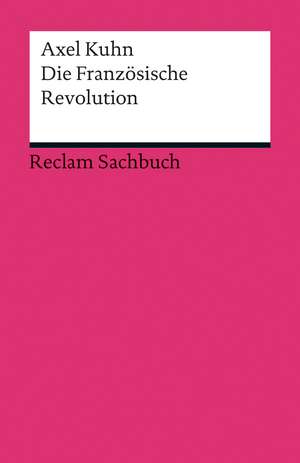 Die Französische Revolution de Axel Kuhn