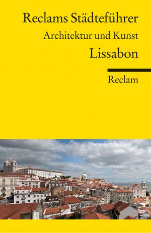 Reclams Städteführer Lissabon de Rioletta Sabo