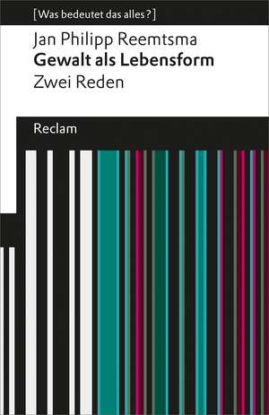 Gewalt als Lebensform de Jan Philipp Reemtsma