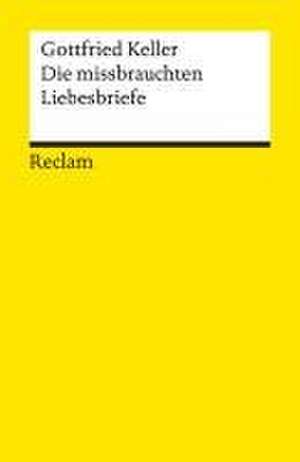 Die missbrauchten Liebesbriefe. Novelle de Gottfried Keller