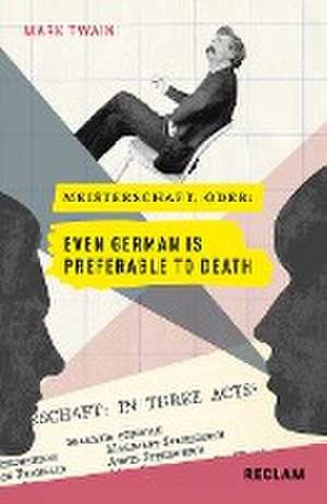 Meisterschaft, oder: Even German is preferable to death de Mark Twain