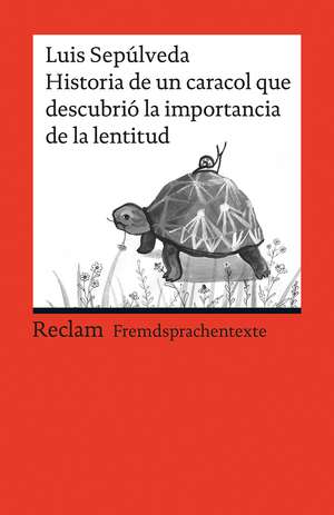 Historia de un caracol que descubrió la importancia de la lentitud de Luis Sepúlveda