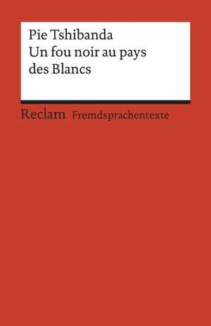 Un fou noir au pays des Blancs de Pie Tshibanda