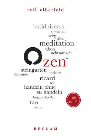 Zen. 100 Seiten de Rolf Elberfeld