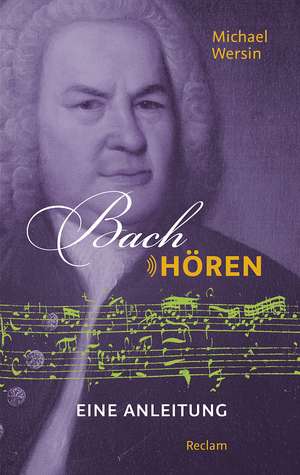 Bach hören de Michael Wersin