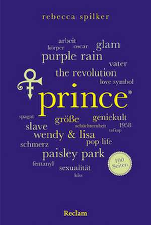 Prince. 100 Seiten de Rebecca Spilker