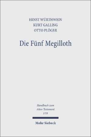 Die Funf Megilloth: Ruth, Das Hohelied, Esther, Der Prediger, Die Klagelieder de Kurt Galling
