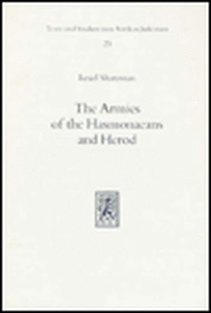 The Armies of the Hasmonaeans and Herod de Israel Shatzman