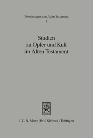 Studien Zu Opfer Und Kult Im Alten Testament: Mit Einer Bibliographie 1969-1991 Zum Opfer in Der Bibel de Adrian Schenker